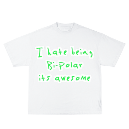 Kanye "I hate being bipolar" Tee