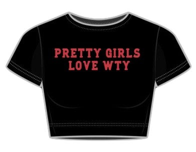 Pretty Girls Love WTY Crop Top
